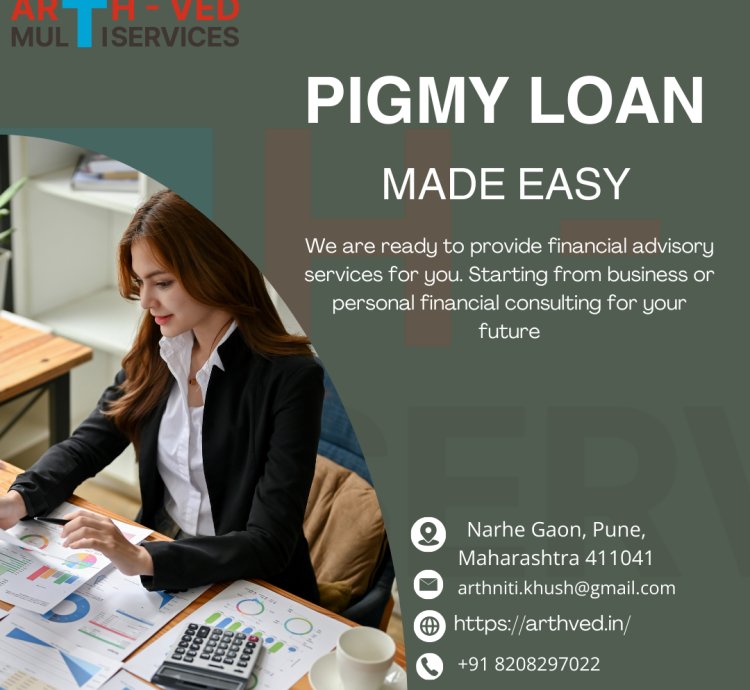 Pigmy Loan
