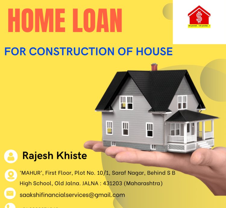 Home Loan for Construction of House