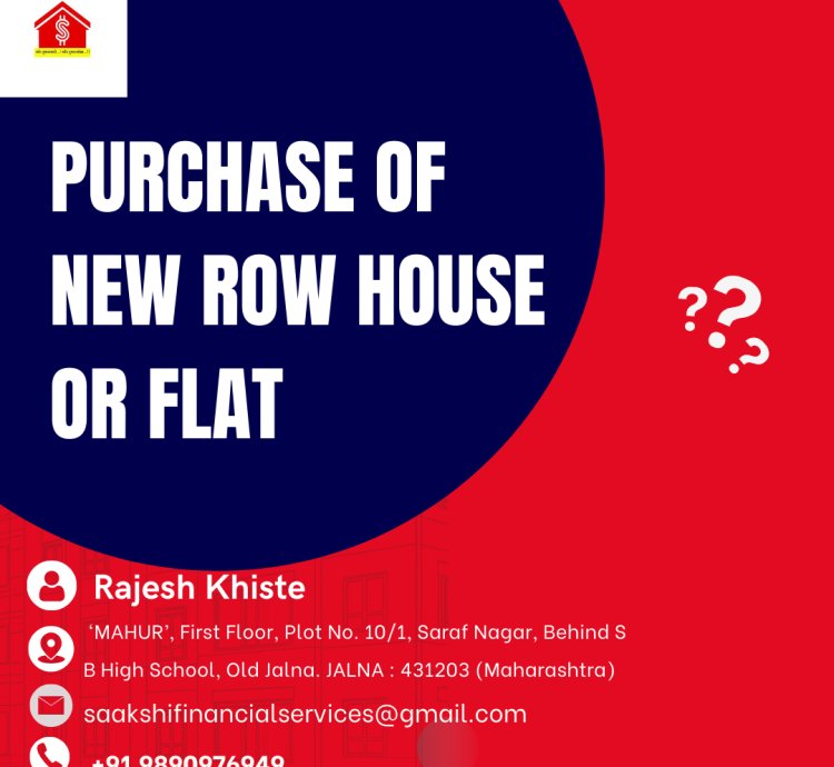 Loan for Purchase of New Row House or Flat