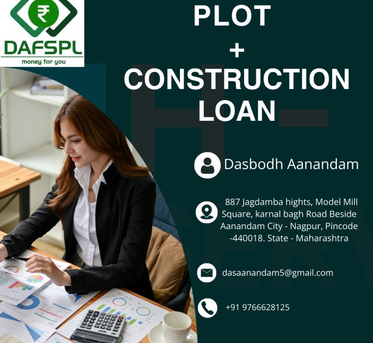 Plot + Construction Loan