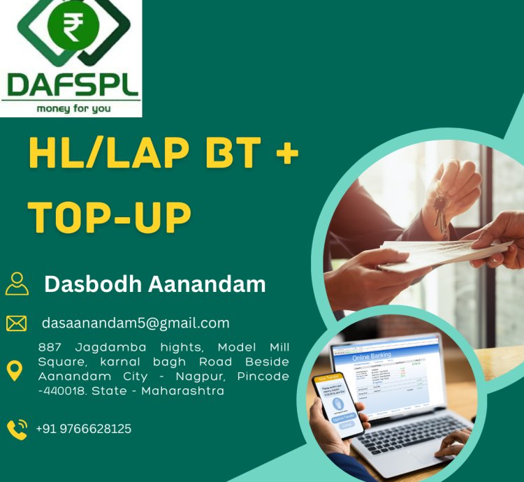HL/LAP BT + TOP-UP LOAN