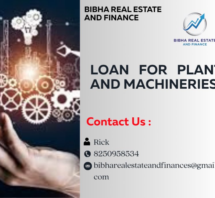 Loan for Plant & Machineries