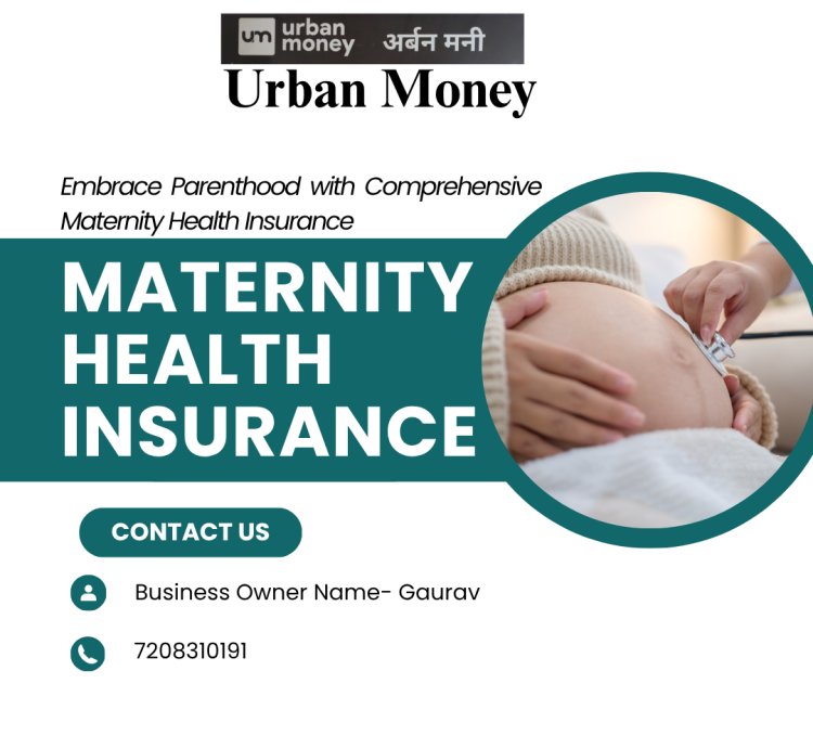 Maternity Health Insurance