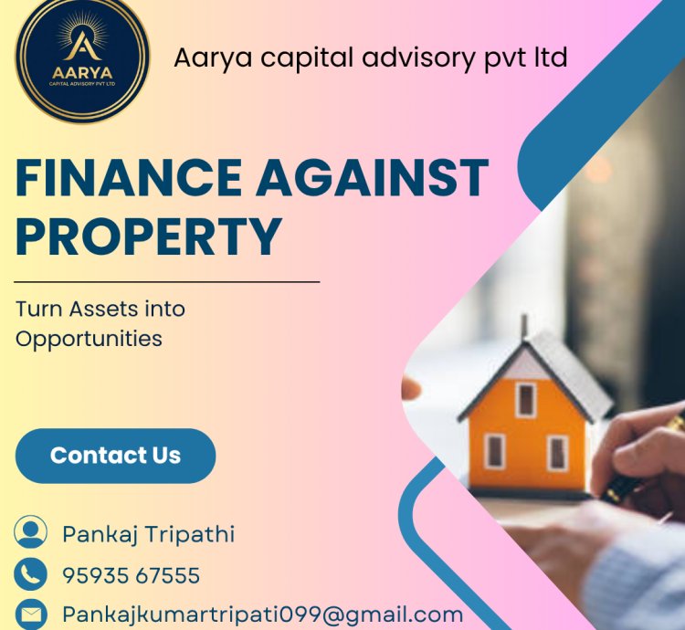 Finance Against property