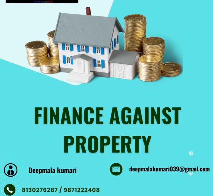 Finance Against Property